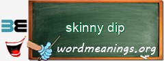 WordMeaning blackboard for skinny dip